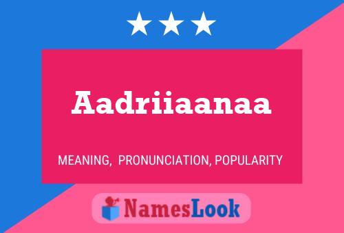 Aadriiaanaa Name Poster