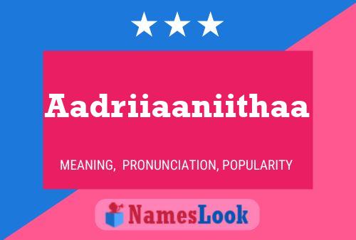 Aadriiaaniithaa Name Poster