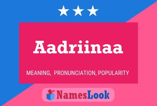 Aadriinaa Name Poster