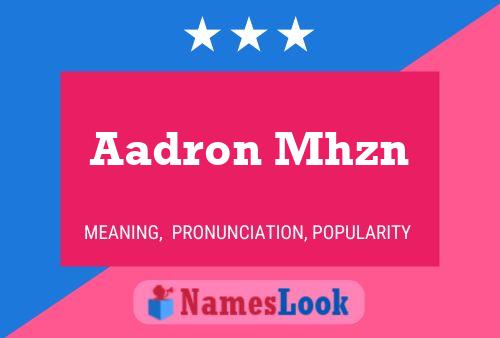 Aadron Mhzn Name Poster