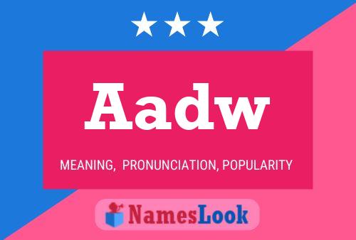 Aadw Name Poster