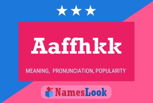 Aaffhkk Name Poster