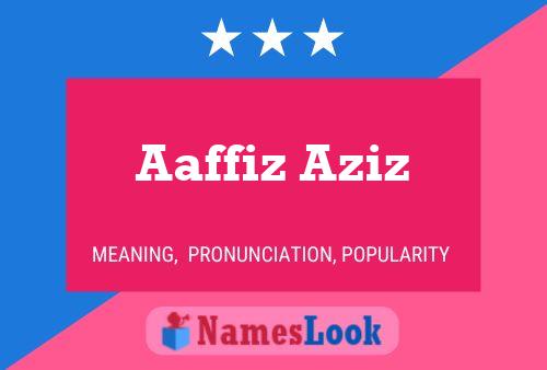 Aaffiz Aziz Name Poster