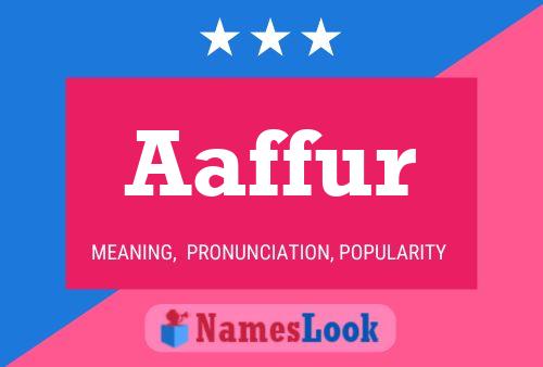 Aaffur Name Poster