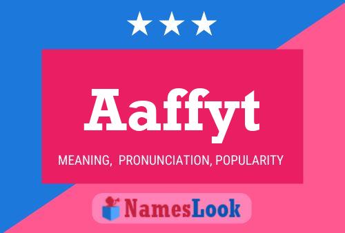 Aaffyt Name Poster