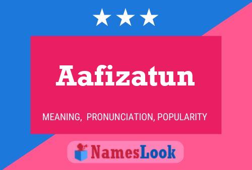 Aafizatun Name Poster