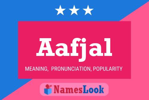 Aafjal Name Poster