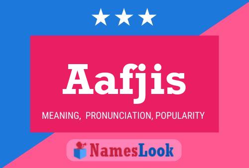 Aafjis Name Poster