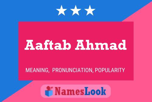 Aaftab Ahmad Name Poster