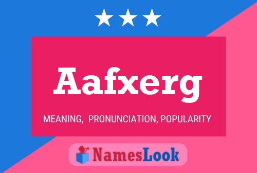 Aafxerg Name Poster