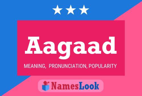 Aagaad Name Poster