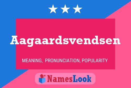 Aagaardsvendsen Name Poster