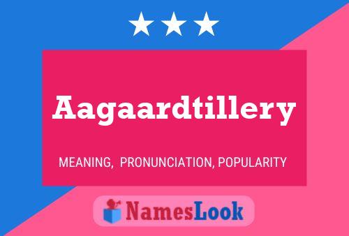 Aagaardtillery Name Poster