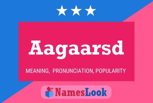 Aagaarsd Name Poster