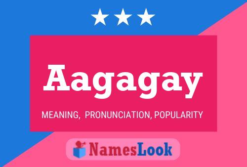 Aagagay Name Poster