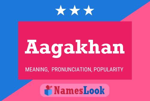 Aagakhan Name Poster