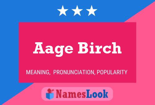 Aage Birch Name Poster