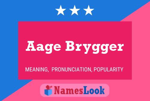 Aage Brygger Name Poster