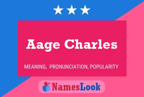 Aage Charles Name Poster