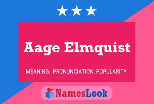 Aage Elmquist Name Poster