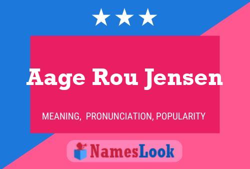 Aage Rou Jensen Name Poster