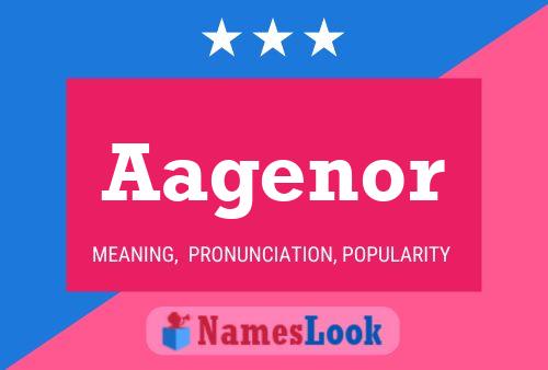 Aagenor Name Poster