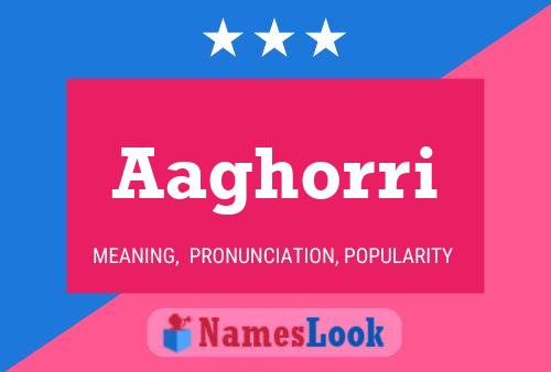 Aaghorri Name Poster