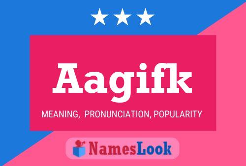 Aagifk Name Poster