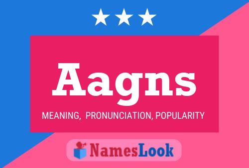 Aagns Name Poster