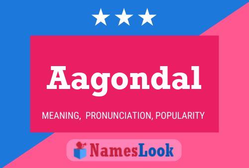 Aagondal Name Poster