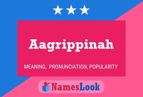 Aagrippinah Name Poster