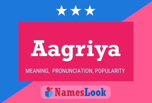 Aagriya Name Poster