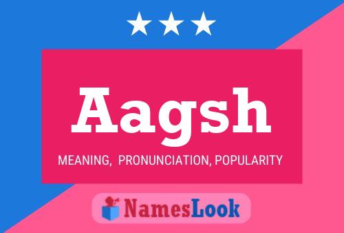 Aagsh Name Poster