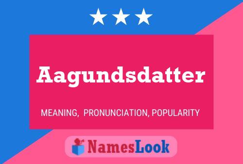 Aagundsdatter Name Poster