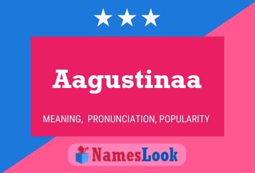 Aagustinaa Name Poster