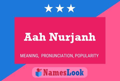 Aah Nurjanh Name Poster