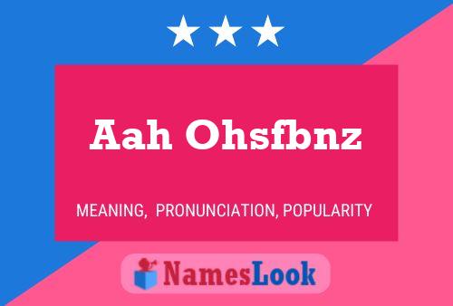 Aah Ohsfbnz Name Poster