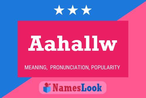 Aahallw Name Poster