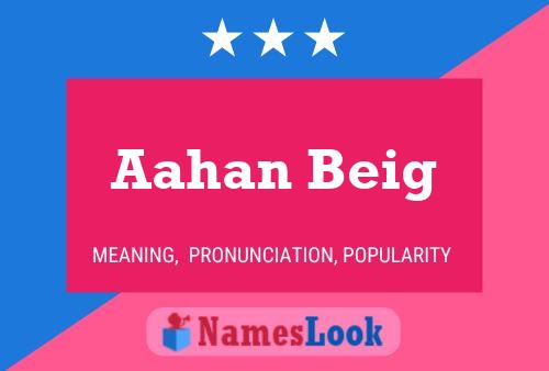 Aahan Beig Name Poster