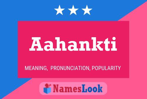 Aahankti Name Poster