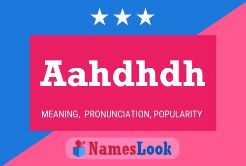 Aahdhdh Name Poster