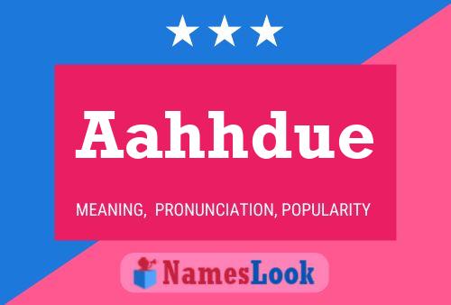 Aahhdue Name Poster