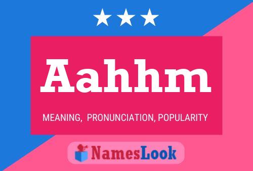 Aahhm Name Poster