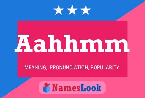 Aahhmm Name Poster