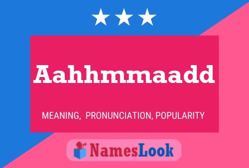 Aahhmmaadd Name Poster