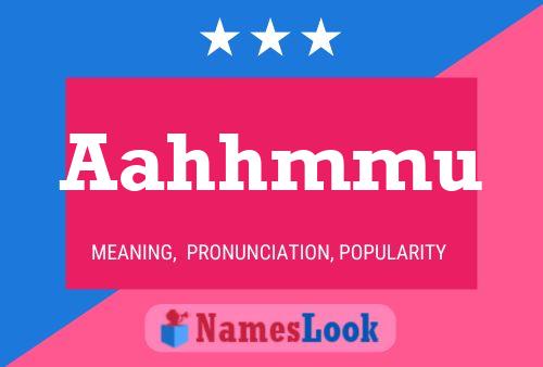 Aahhmmu Name Poster