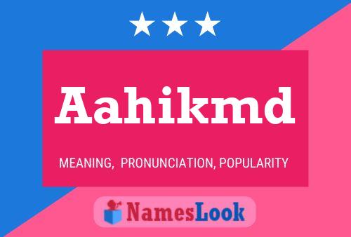 Aahikmd Name Poster