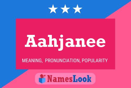 Aahjanee Name Poster