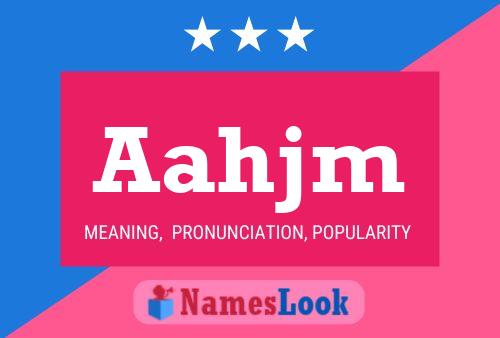 Aahjm Name Poster