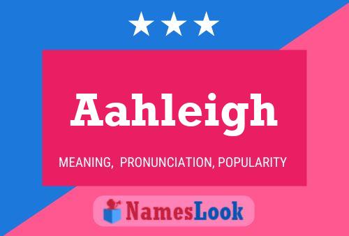 Aahleigh Name Poster